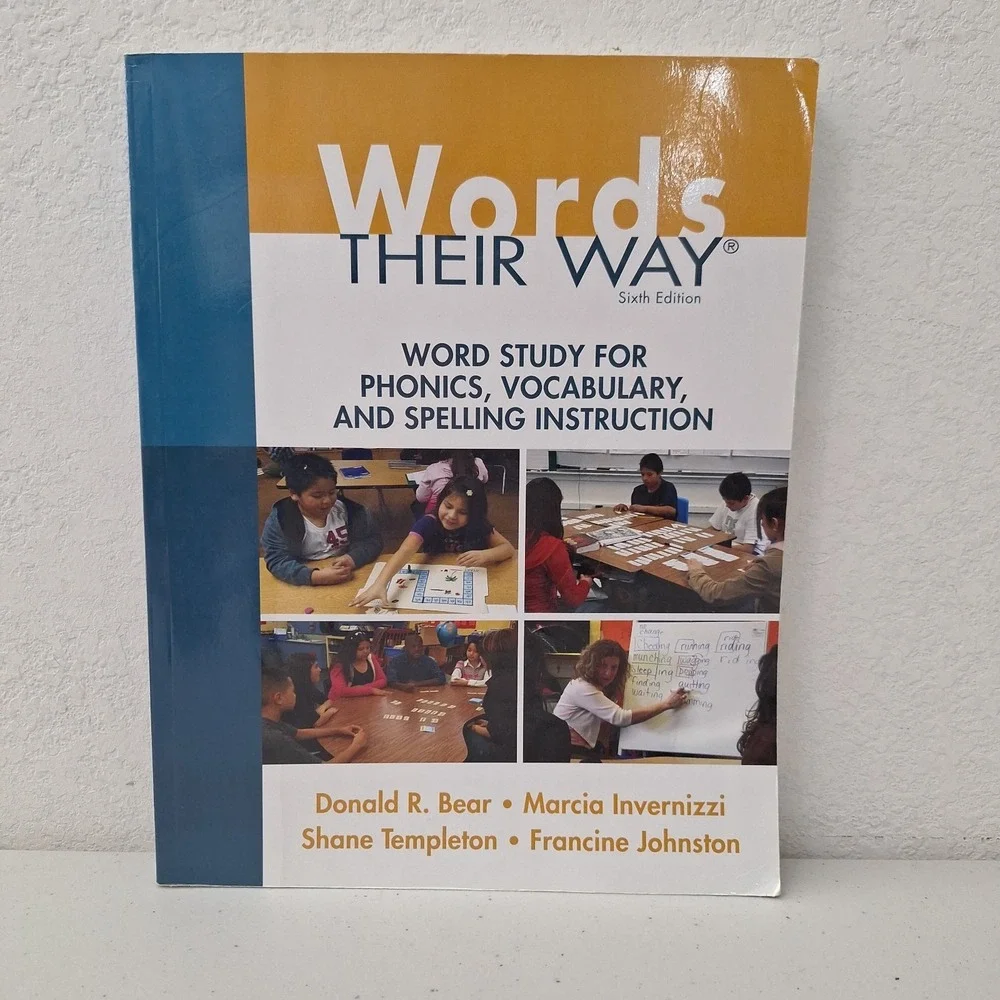 Words Their Way : Word Study for Phonics, Vocabulary, and Spelling Instruction